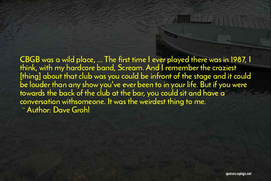 Someone Back In Your Life Quotes By Dave Grohl