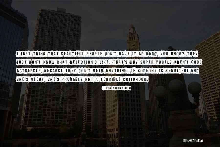 Someone Beautiful Quotes By Rob Schneider Someone Beautiful Quotes By Rob Schneider