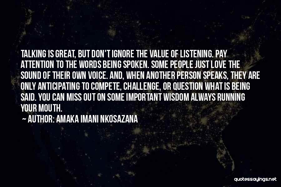 Someone Being A Great Person Quotes By Amaka Imani Nkosazana
