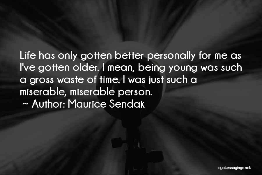 Someone Being A Waste Of Time Quotes By Maurice Sendak