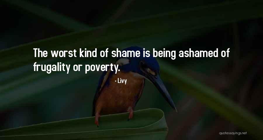 Someone Being Ashamed Of You Quotes By Livy Someone Being Ashamed Of You Quotes By Livy