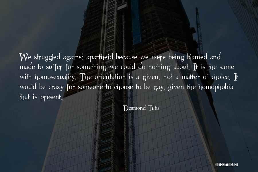 Someone Being Crazy Quotes By Desmond Tutu