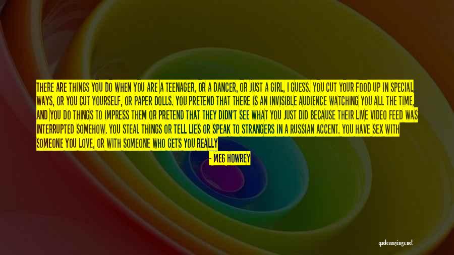 Someone Being Crazy Quotes By Meg Howrey
