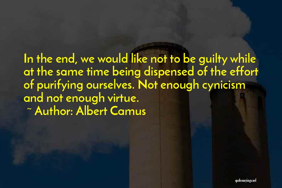 Someone Being Guilty Quotes By Albert Camus