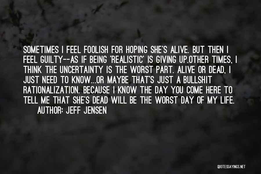 Someone Being Guilty Quotes By Jeff Jensen