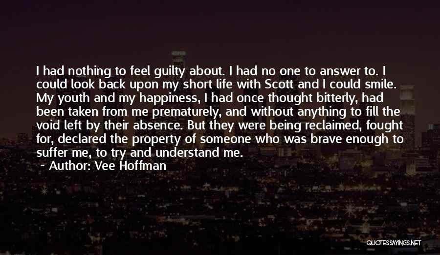 Someone Being Guilty Quotes By Vee Hoffman