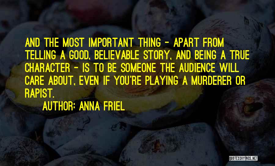 Someone Being Important To You Quotes By Anna Friel