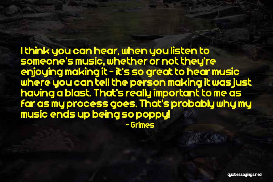 Someone Being Important To You Quotes By Grimes Someone Being Important To You Quotes By Grimes