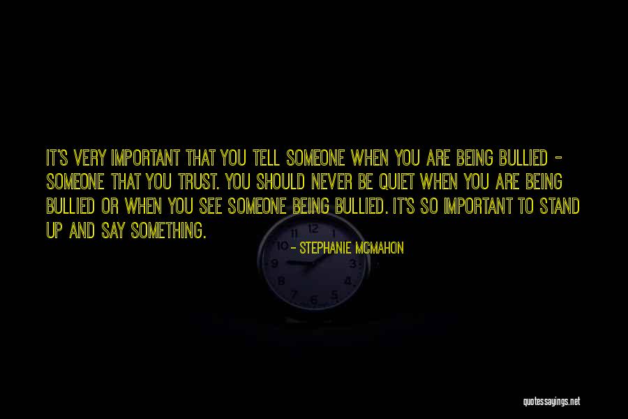 Someone Being Important To You Quotes By Stephanie McMahon Someone Being Important To You Quotes By Stephanie McMahon