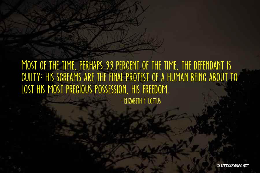 Someone Being Innocent Quotes By Elizabeth F. Loftus Someone Being Innocent Quotes By Elizabeth F. Loftus