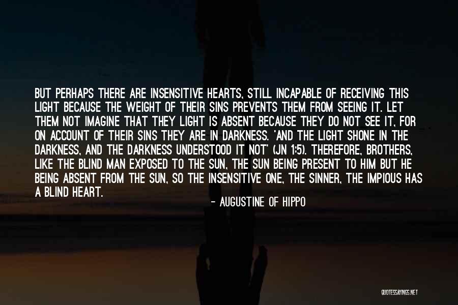 Someone Being Insensitive Quotes By Augustine Of Hippo Someone Being Insensitive Quotes By Augustine Of Hippo