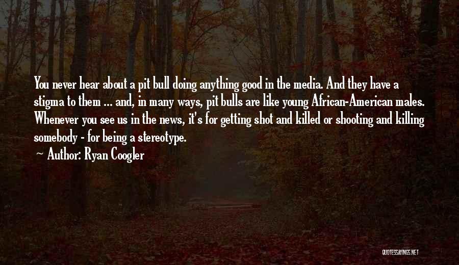 Someone Being Killed Quotes By Ryan Coogler