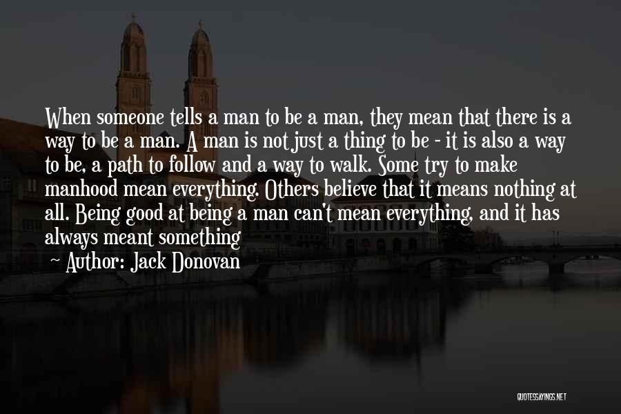 Someone Being Mean Quotes By Jack Donovan