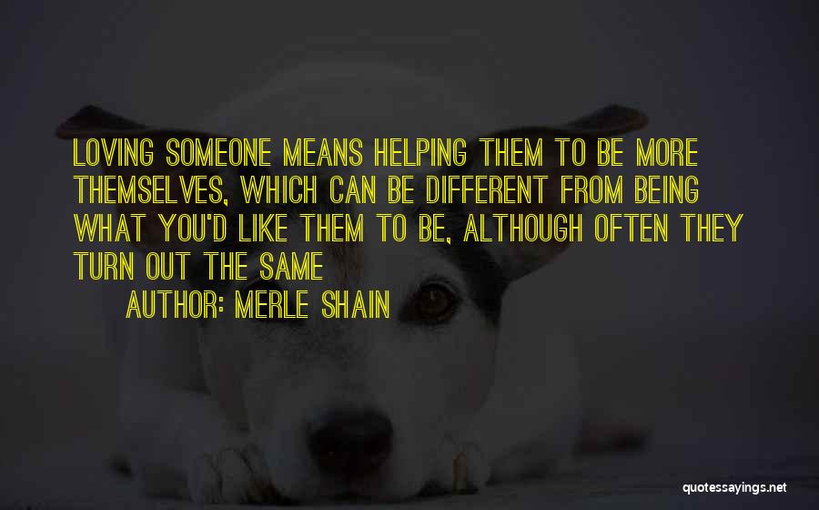 Someone Being Mean To You Quotes By Merle Shain