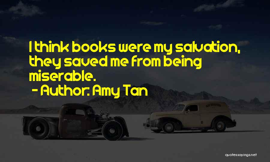 Someone Being Miserable Quotes By Amy Tan