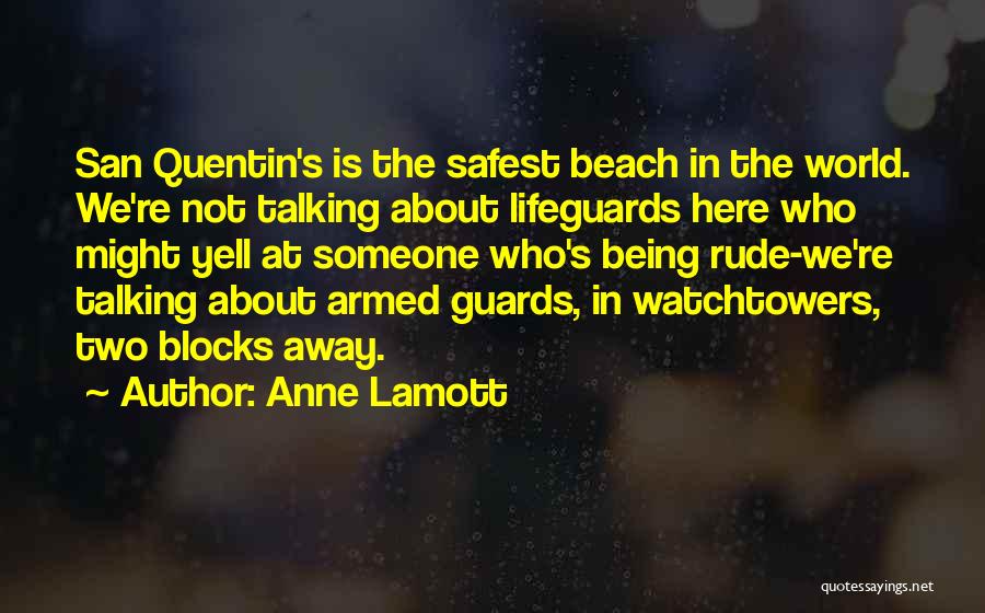 Someone Being Rude Quotes By Anne Lamott