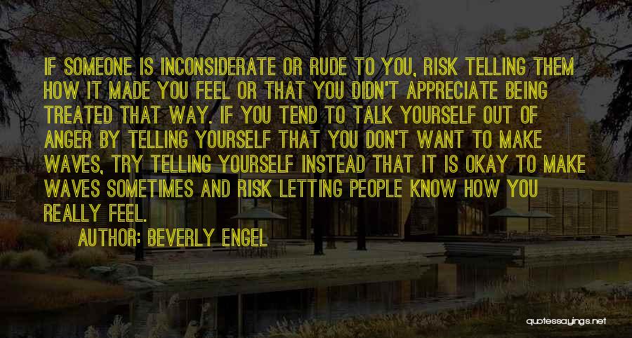 Someone Being Rude Quotes By Beverly Engel