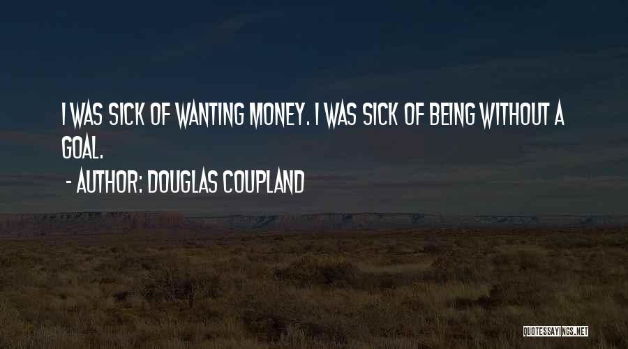 Someone Being Sick Quotes By Douglas Coupland