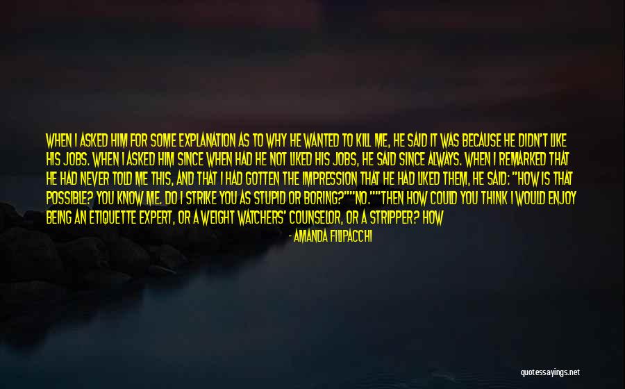 Someone Being Stupid Quotes By Amanda Filipacchi Someone Being Stupid Quotes By Amanda Filipacchi