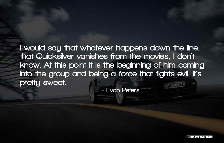Someone Being Sweet Quotes By Evan Peters Someone Being Sweet Quotes By Evan Peters