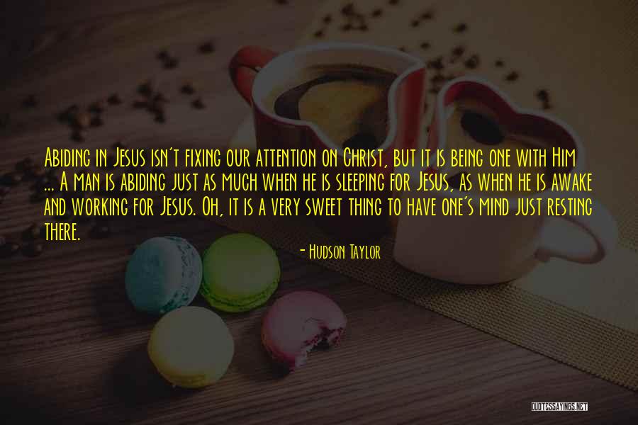 Someone Being Sweet Quotes By Hudson Taylor Someone Being Sweet Quotes By Hudson Taylor