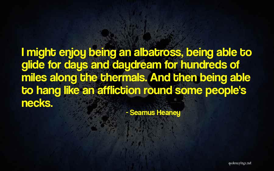 Someone Being There All Along Quotes By Seamus Heaney