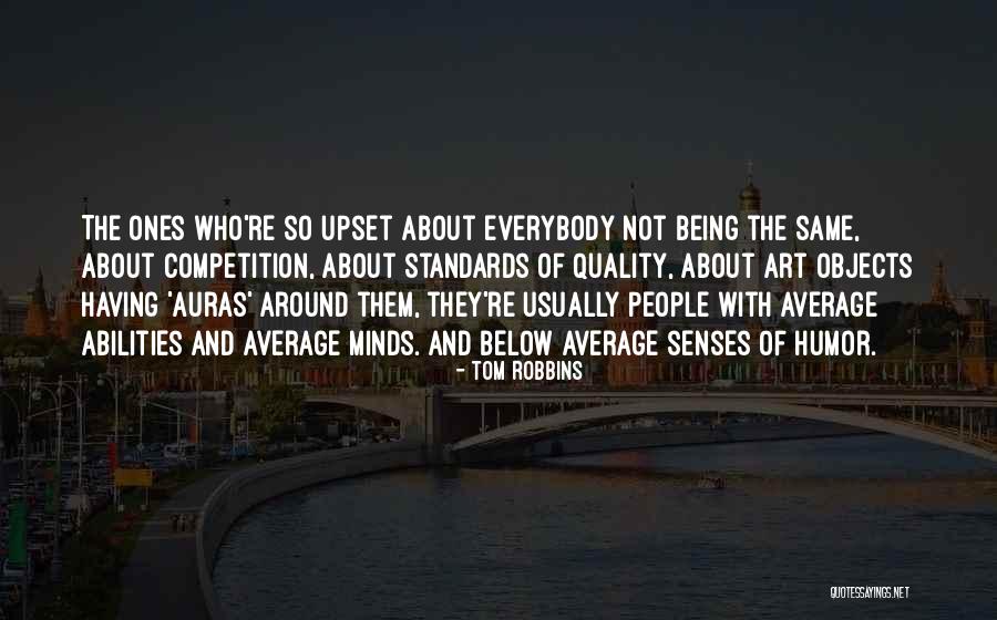 Someone Being Upset With You Quotes By Tom Robbins