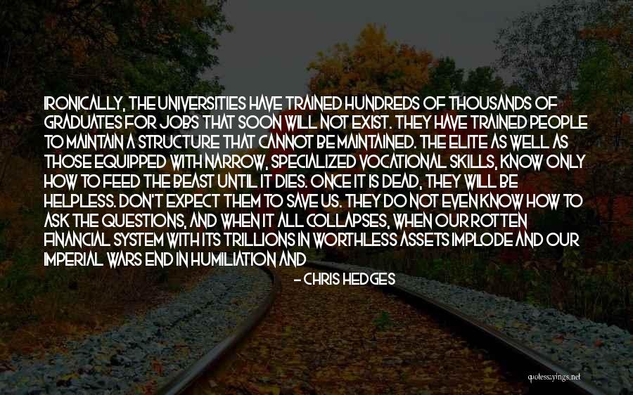 Someone Being Worthless Quotes By Chris Hedges Someone Being Worthless Quotes By Chris Hedges