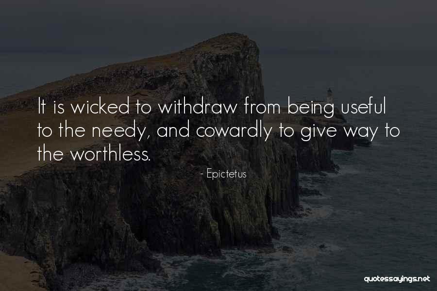 Someone Being Worthless Quotes By Epictetus Someone Being Worthless Quotes By Epictetus