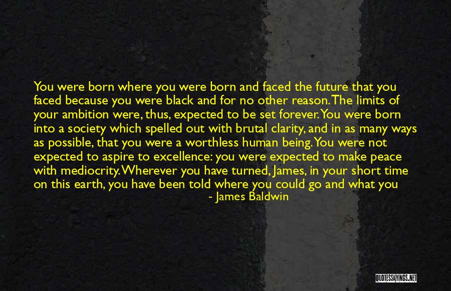 Someone Being Worthless Quotes By James Baldwin Someone Being Worthless Quotes By James Baldwin