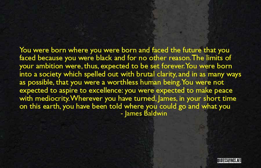 Someone Being Worthless Quotes By James Baldwin