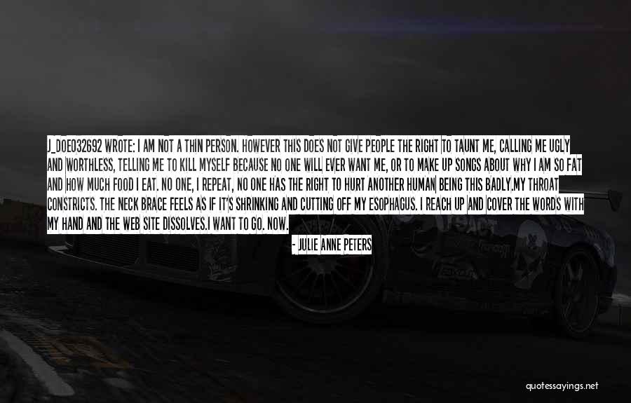 Someone Being Worthless Quotes By Julie Anne Peters Someone Being Worthless Quotes By Julie Anne Peters