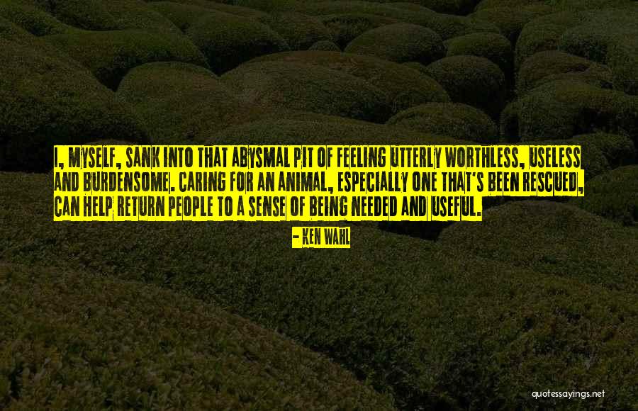 Someone Being Worthless Quotes By Ken Wahl Someone Being Worthless Quotes By Ken Wahl