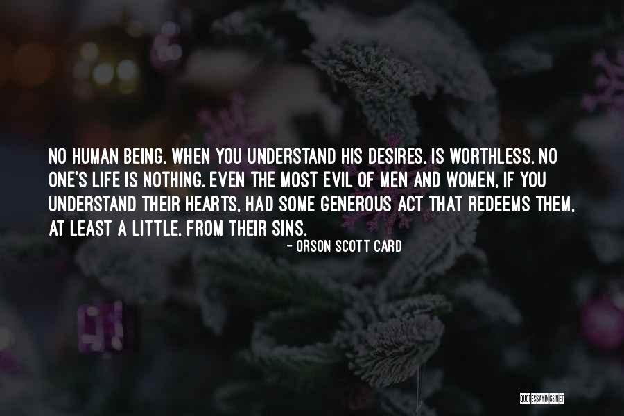 Someone Being Worthless Quotes By Orson Scott Card Someone Being Worthless Quotes By Orson Scott Card