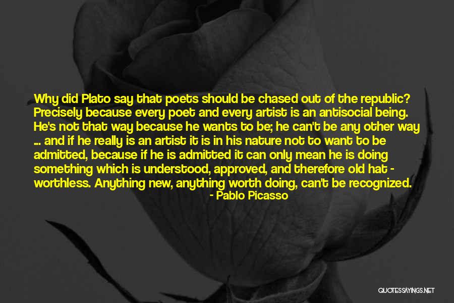 Someone Being Worthless Quotes By Pablo Picasso Someone Being Worthless Quotes By Pablo Picasso