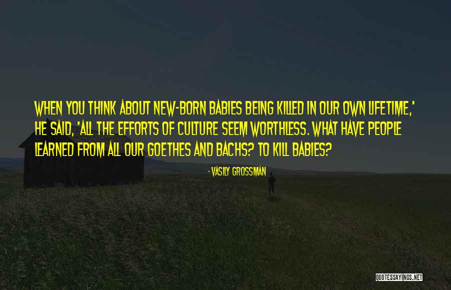 Someone Being Worthless Quotes By Vasily Grossman Someone Being Worthless Quotes By Vasily Grossman