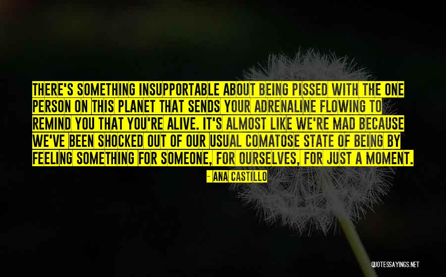 Someone Being Your Person Quotes By Ana Castillo Someone Being Your Person Quotes By Ana Castillo