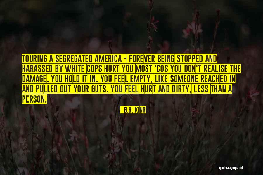 Someone Being Your Person Quotes By B.B. King Someone Being Your Person Quotes By B.B. King
