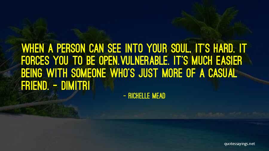 Someone Being Your Person Quotes By Richelle Mead Someone Being Your Person Quotes By Richelle Mead
