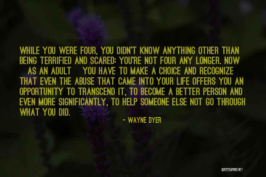 Someone Being Your Person Quotes By Wayne Dyer Someone Being Your Person Quotes By Wayne Dyer