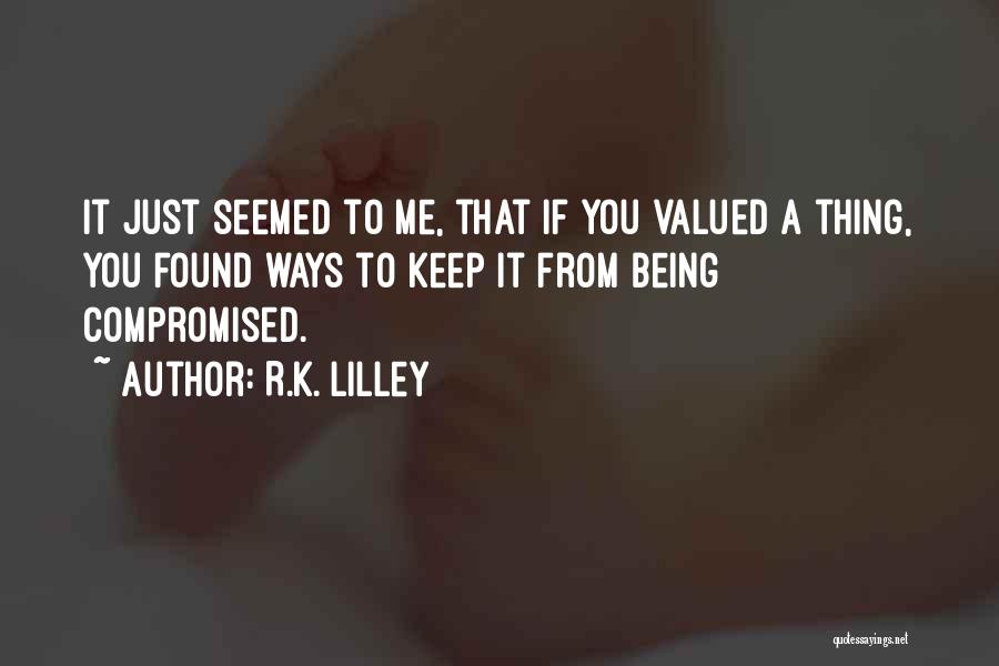 Someone Being Your Rock Quotes By R.K. Lilley