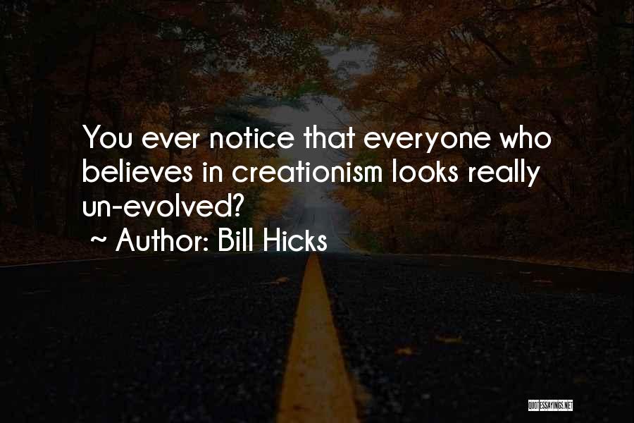 Someone Believes In Me Quotes By Bill Hicks