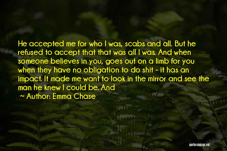 Someone Believes In Me Quotes By Emma Chase