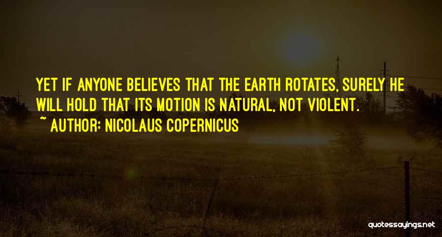 Someone Believes In Me Quotes By Nicolaus Copernicus