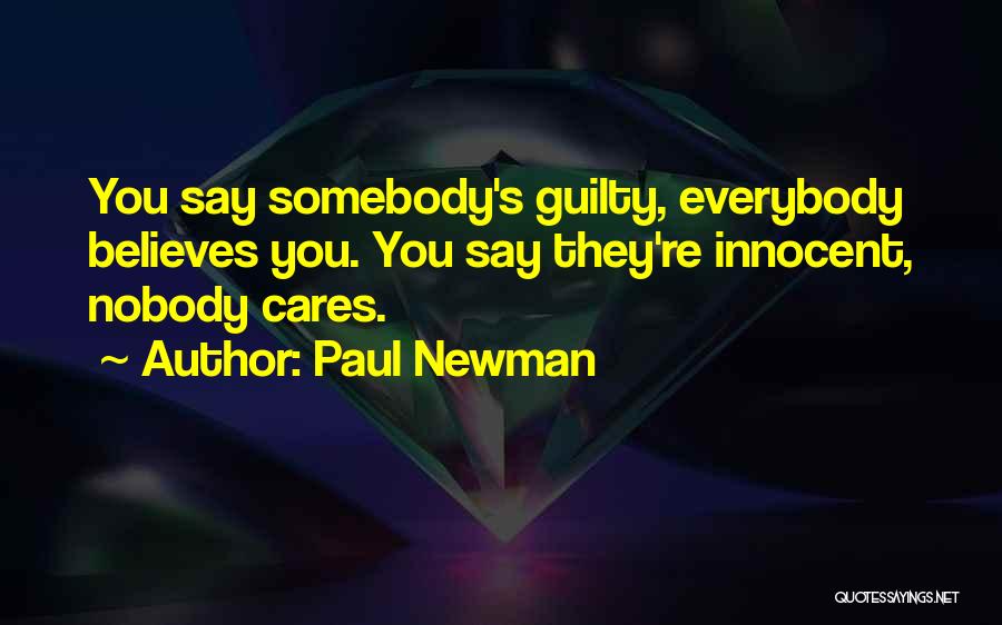 Someone Believes In Me Quotes By Paul Newman