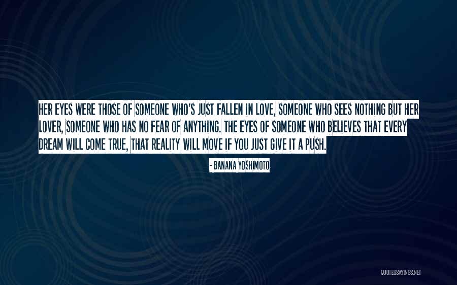 Someone Believes In You Quotes By Banana Yoshimoto Someone Believes In You Quotes By Banana Yoshimoto
