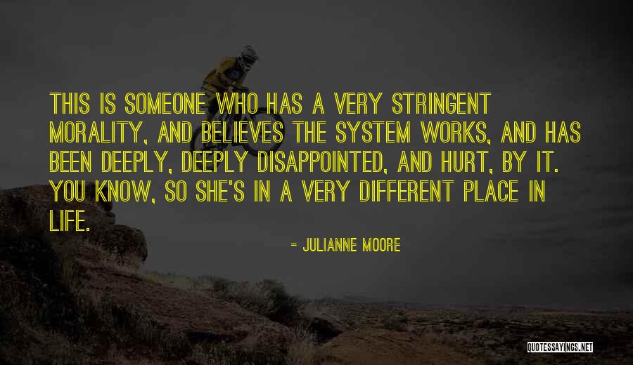 Someone Believes In You Quotes By Julianne Moore