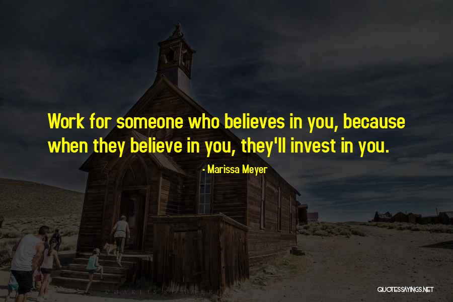 Someone Believes In You Quotes By Marissa Meyer Someone Believes In You Quotes By Marissa Meyer