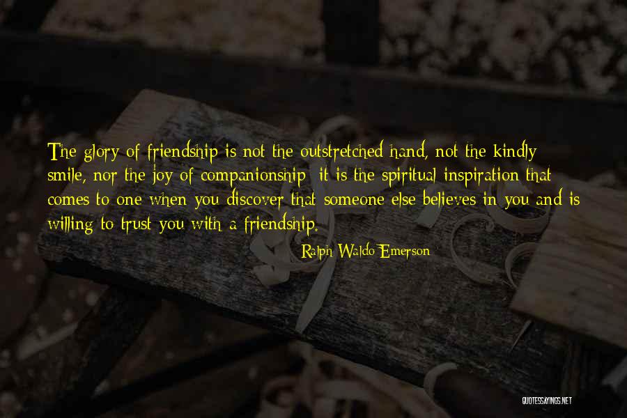 Someone Believes In You Quotes By Ralph Waldo Emerson