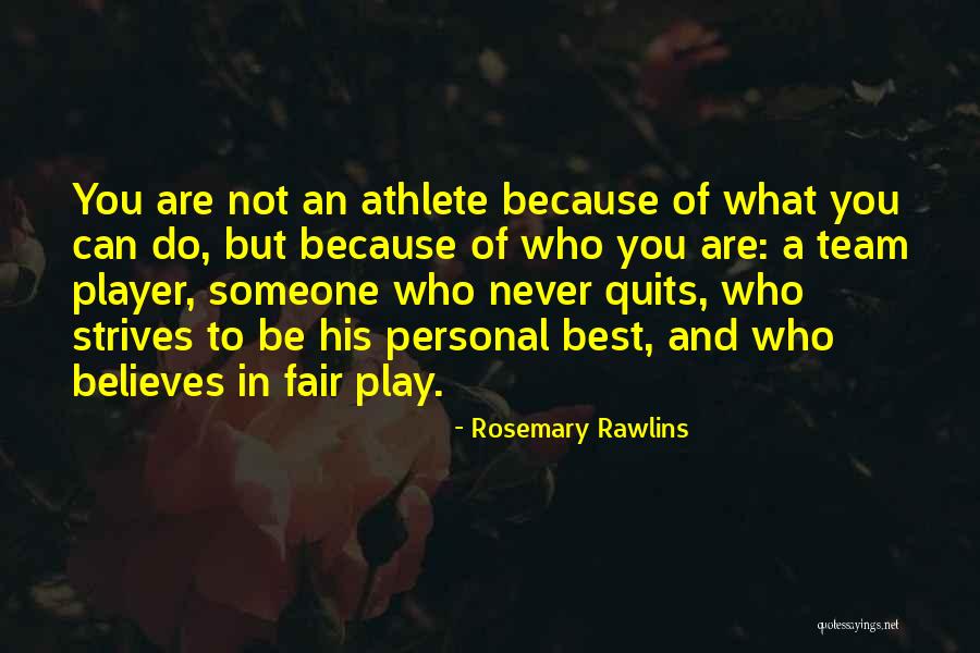 Someone Believes In You Quotes By Rosemary Rawlins